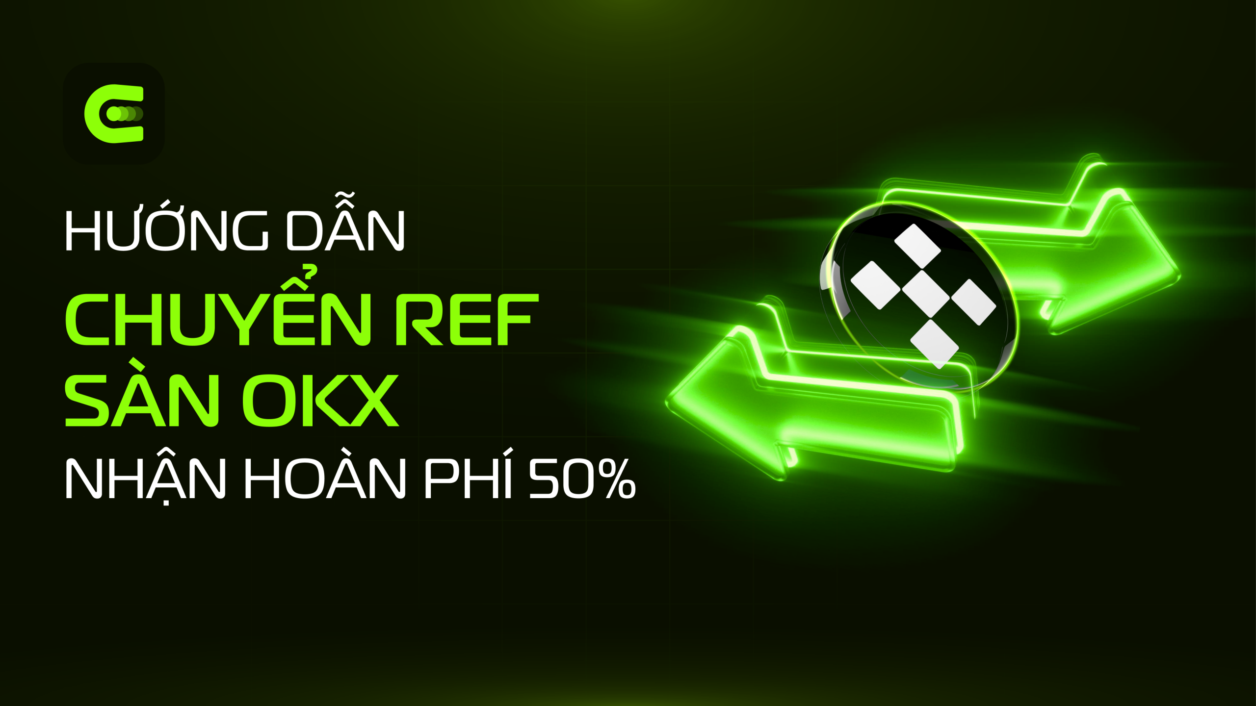 Hướng dẫn chuyển REF sàn OKX để nhận hoàn phí 50% qua Backcom.io