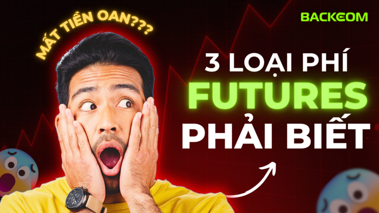 3 Loại Phí Giao Dịch Futures Phải Biết – Loại Thứ 3 99% Trader Không Biết Tới