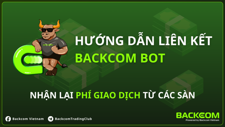 Hướng Dẫn Liên Kết Backcom Bot Để Nhận Hoàn Phí Giao Dịch