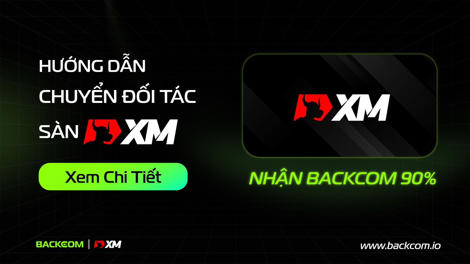 Hướng Dẫn Chuyển Đối Tác XM - Nhận Backcom 90%