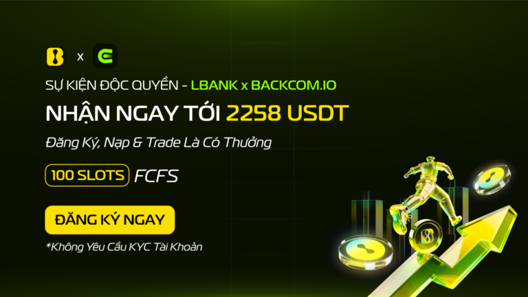 Đăng Ký LBank – Nhận Tới 2,258 USDT Khi Giao Dịch Futures Và Không Cần KYC