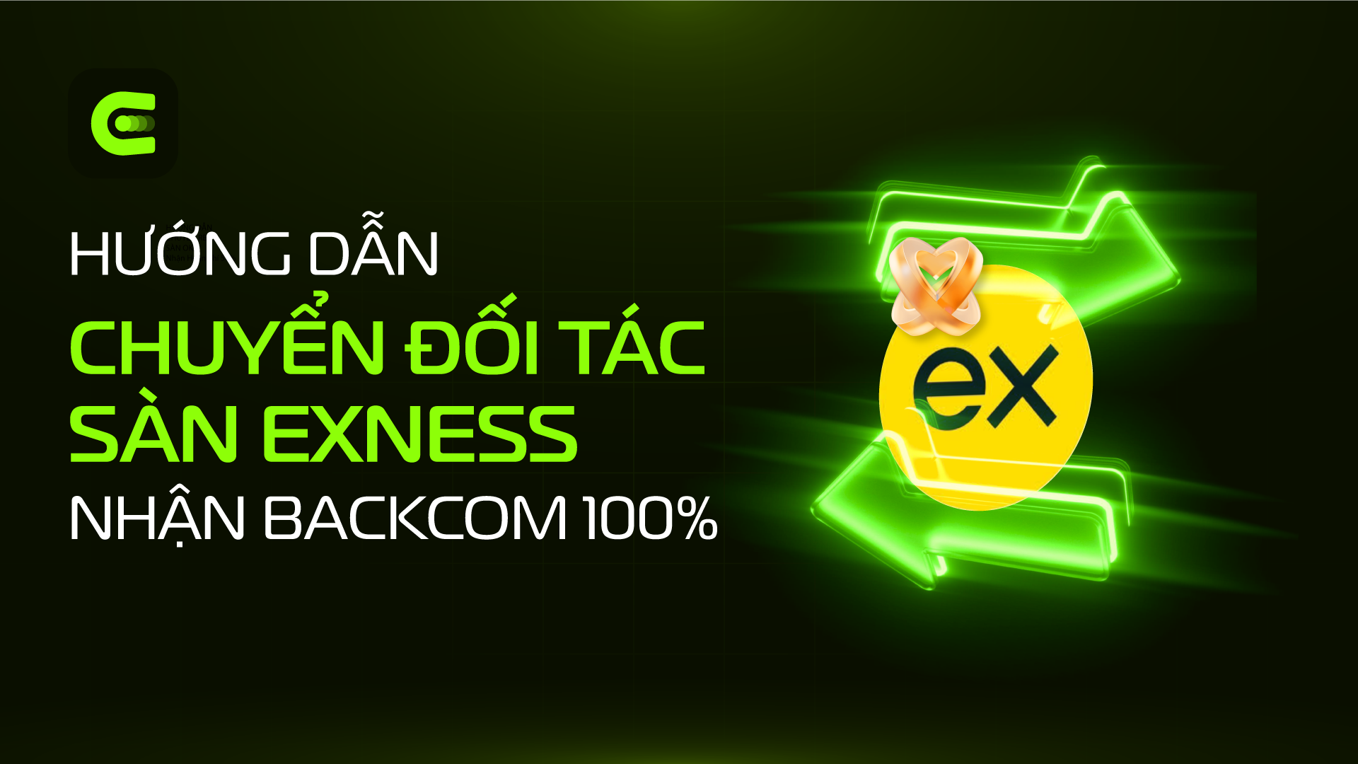 Hướng Dẫn Chuyển Đối Tác Exness (Đổi IB) Để Nhận Backcom Exness 100%