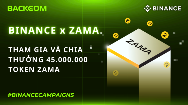 Binance Spot Niêm Yết ZAMA: Tham Gia Và Chia Thưởng 45.000.000 Token ZAMA