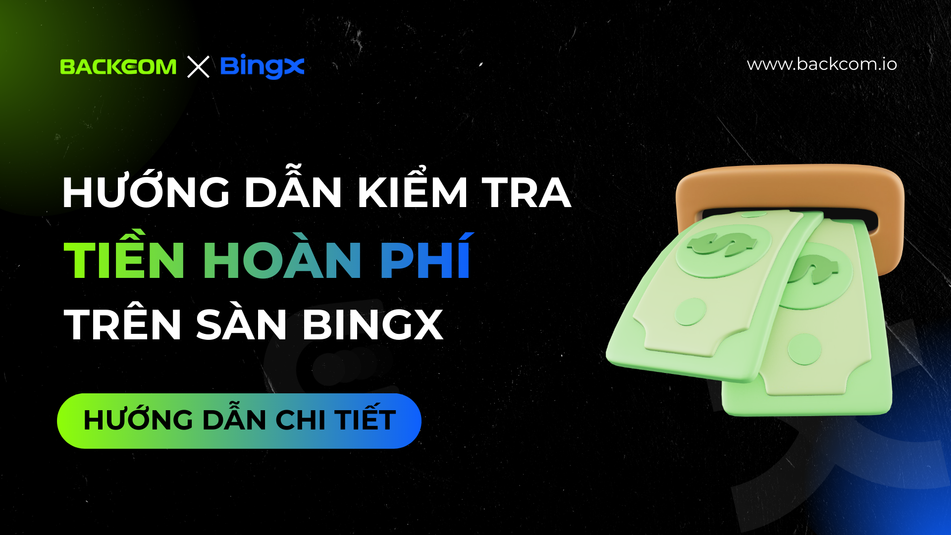 hướng dẫn kiểm tra tiền hoàn phí BingX qua Backcom.io