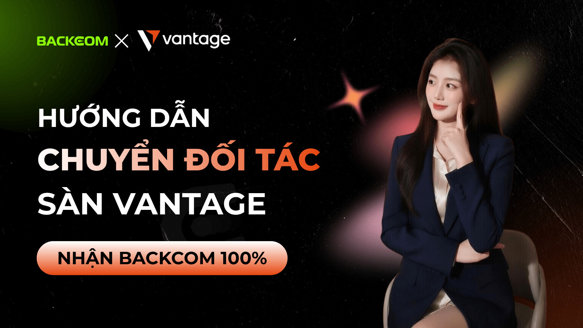 Hướng dẫn cách nhận Backcom Vantage khi đã có tài khoản – đổi IB nhận hoàn phí tự động