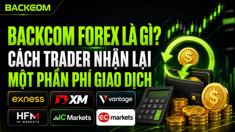 Backcom Forex là gì? Cách trader nhận lại một phần phí giao dịch