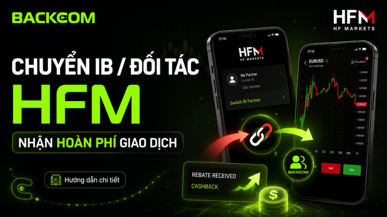 Cách Chuyển IB/Đối Tác HFM Để Nhận Hoàn Phí Giao Dịch HFM