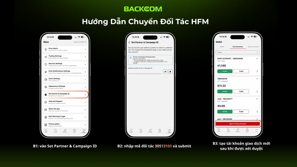 Trader đã có tài khoản HFM không nhất thiết phải đăng ký lại hồ sơ mới. Bạn có thể thêm mã đối tác Backcom.io trực tiếp trên ứng dụng HFM theo quy trình như ảnh này.