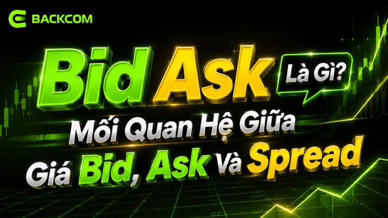 Bid Và Ask Là Gì? Mối Quan Hệ Giữa Giá Bid, Ask Và Spread