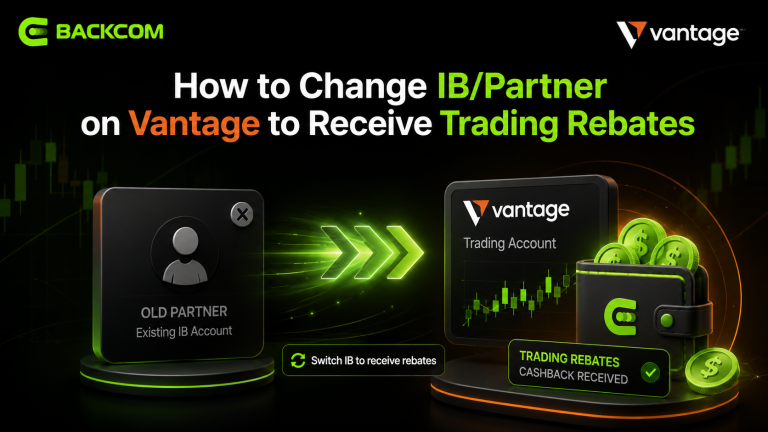 How to Transfer Your Vantage IB/Partner to Get Trading Rebates