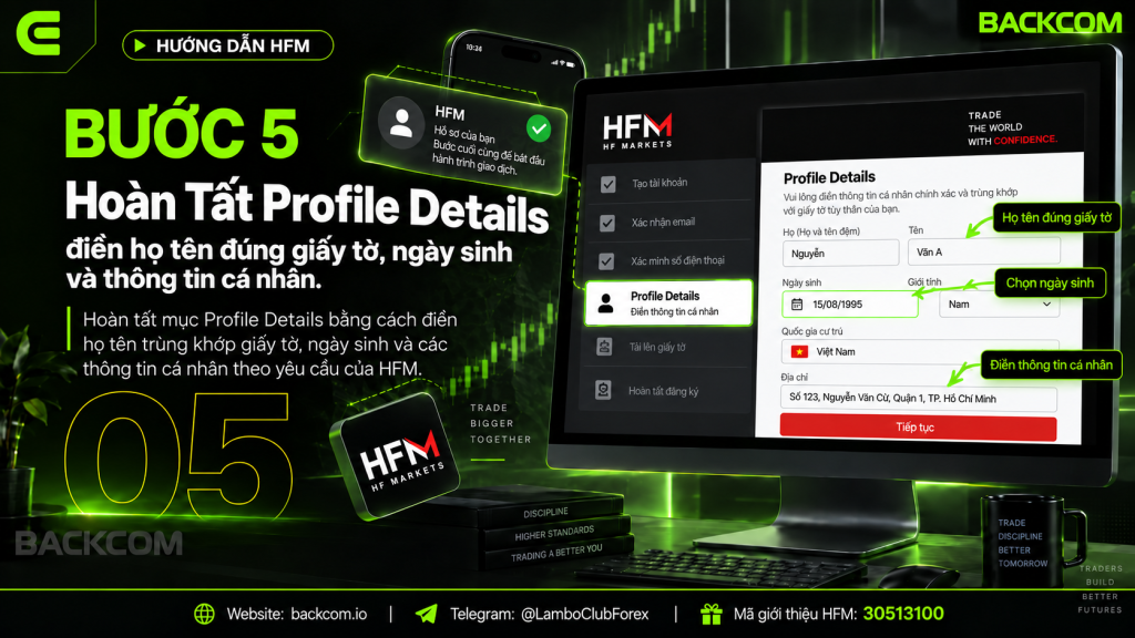 Bước 5 đăng ký tài khoản HFM: hoàn tất Profile Details với họ tên, ngày sinh và địa chỉ đúng giấy tờ