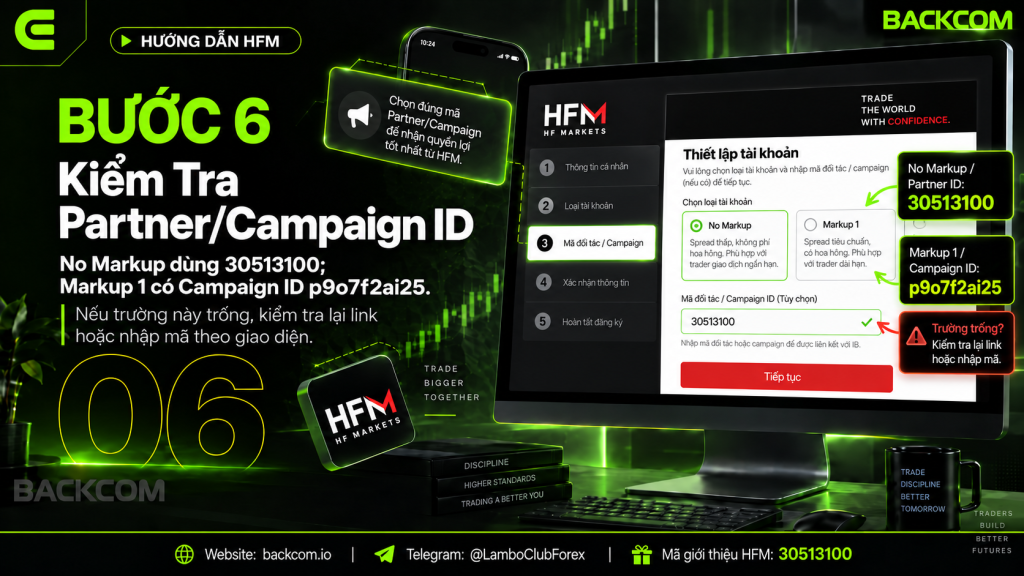 Bước 6 đăng ký tài khoản HFM: kiểm tra Partner ID 30513100 hoặc Campaign ID p9o7f2ai25 trước khi tiếp tục