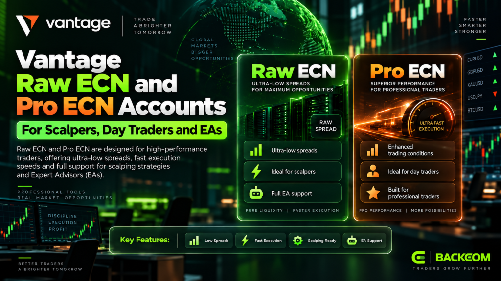 The Vantage Raw ECN and Pro ECN accounts for scalpers, day traders and EAs, with tight spreads, per-lot commission and lower total trading costs.