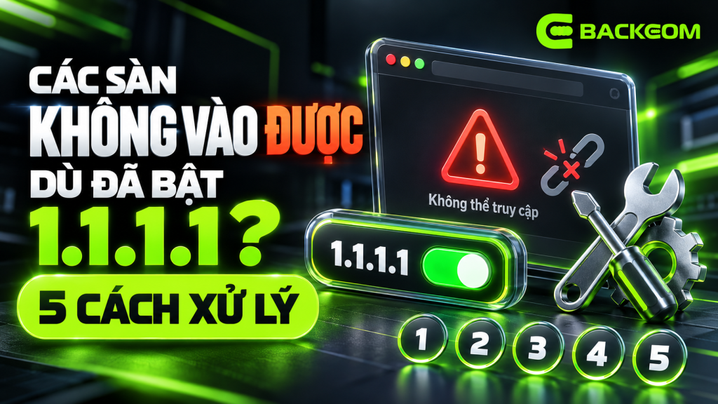 Các sàn không vào được dù đã bật 1.1.1.1: năm cách xử lý tiếp theo