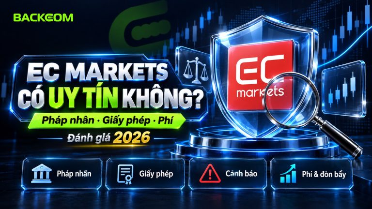 EC Markets Có Uy Tín Không? Đánh Giá Pháp Lý, Phí Và Trải Nghiệm 2026