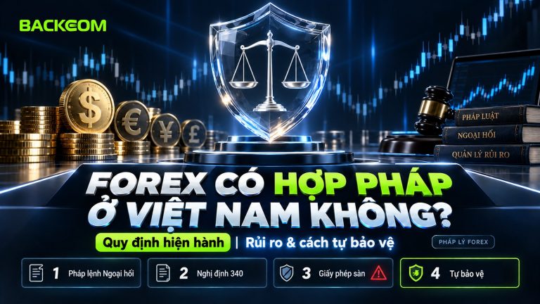 Forex Có Hợp Pháp Ở Việt Nam Không? Quy Định Hiện Hành, Rủi Ro Và Cách Tự Bảo Vệ
