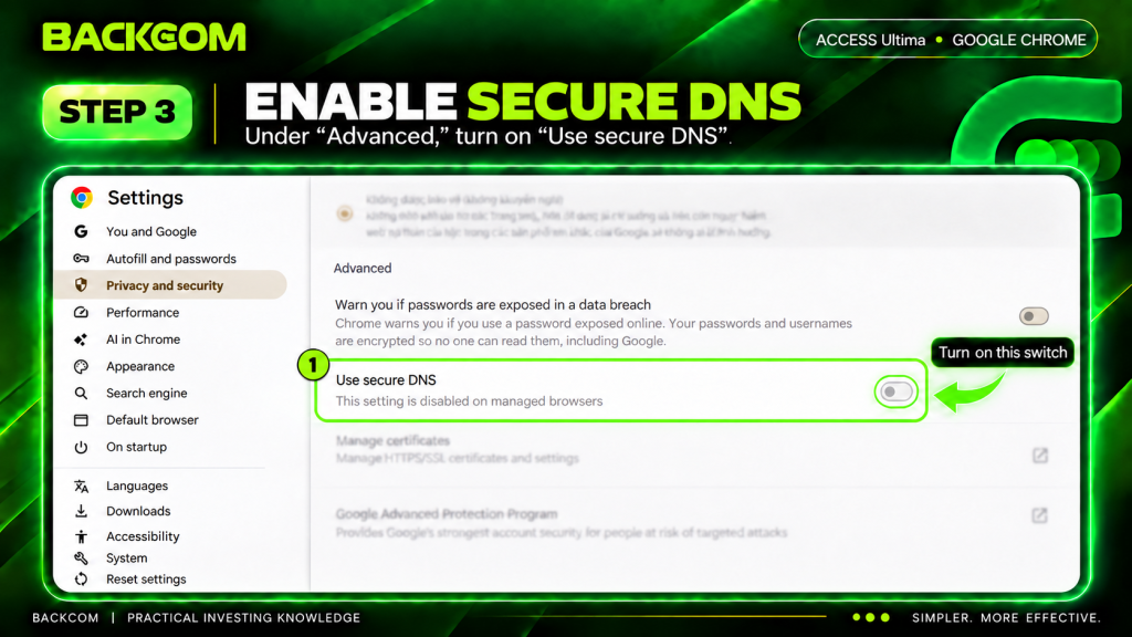 Change Chrome DNS step 3: switch on Use secure DNS under the Advanced section